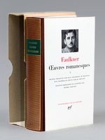 Oeuvres romanesques. Tome I : Sartoris - Le Bruit et la fureur - Appendice Compson : 1699-1945 - Sanctuaire - Tandis que j'agonise.
