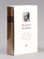 Les Essais. Suivi de Vingt neuf sonnetz d'Estienne de La Boëtie, de Notes de lecture et de Sentences peintes