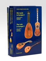 Die Laute in Europa (2 Bände) I : Geschichte und Geschichten zum Geniessen ; II : Lauten, Gitarren, Mandolinen und Cistern - The Lute in Europe (2 Volumes) I : A History to Delight ; II : Lutes, Guitars, Mandolins and Citterns [ Signed copies with tw