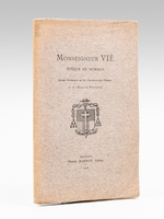 Monseigneur Vié Evêque de Monaco. Ancien supérieur de La Chapelle-Saint-Mesmin et de l'Ecole de Pont-Levoy [ Edition originale ]