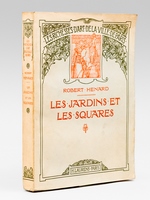 Les Jardins et les Squares ( coll. 'Les richesses d'Art de la Ville de Paris')