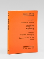 Mécislas Goldberg, Anarchiste et décadent. 1868-1907. Biographie intellectuelle suivie de fragments inédits de son Journal