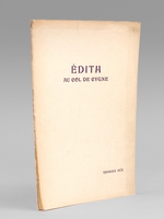 Edith au col de Cycgne , Poèmes de Maurice Chassang, Musique de Georges Hüe [ exemplaire signé par le compositeur Georges Hüe ]