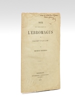 Note sur l'emplacement de l'Ebromagus de Saint Paulin [ Edition originale - Livre dédicacé par l'auteur ]
