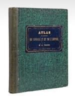 Atlas de l'Histoire du Consulat et de l'Empire de M. Thiers