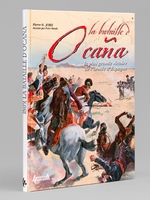 La bataille d'Ocana (19 novembre 1809) La plus grande victoire de l'Armée d'Espagne.