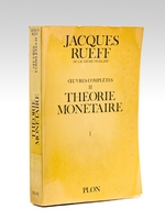Théorie Monétaire I. Oeuvres complètes T.2 [ avec la carte de la veuve de l'auteur ]