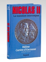 Nicolas II , La transition interrompue [ livre signé par l'auteur]