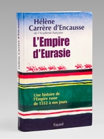 L'Empire d'Eurasie , Une histoire de l'Empire russe, de 1552 à nos jours. [ livre signé par l'auteur]