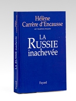 La Russie inachevée [ livre signé par l'auteur]