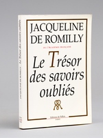 Le Trésor des savoirs oubliés [ Livre signé par l'auteur ]