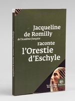 Jacqueline de Romilly raconte l'Orestie d'Eschyle [ Livre signé par l'auteur ]
