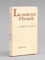 La modernité d'Euripide [ Livre signé par l'auteur ]