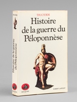 Histoire de la guerre du Péloponnèse. Traduction, introduction, notes par Jacqueline de Romilly. [ Livre signé par la traductrice ]. La campagne avec Thucydide par Albert Thibaudet.