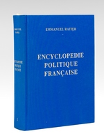 Encyclopédie Politique Française. Tome 1 [ Livre dédicacé par l'auteur ]