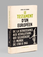 Le Testament d'un Européen. Tome II : De la Renaissance aux Révolutions qui secouèrent le monde de 1870 à 1945