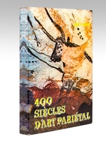 400 Siècles d'Art Pariétal. Les cavernes ornes de l'âge du Renne