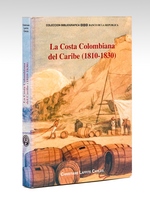 La Costa Colombiana del Caribe (1810-1830) [ Livre dédicacé par l'auteur ]