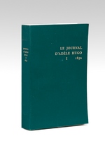 Le Journal d'Adèle Hugo. Premier Volume : 1852