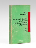 Les accords d'Evian et l'avenir de la révolution algérienne.