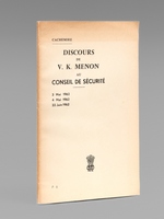 Cachemire. Discours de V.K. Menon au Conseil de Sécurité. 3 Mai 1962 - 4 Mai 1962 - 22 Juin 1962