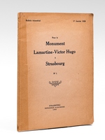 Pour le Monument Lamartine - Victor Hugo à Strasbourg. Bulletin Trimestriel. 1er Janvier 1928