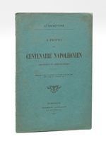A propos du Centenaire Napoléonien. Souvenirs et réminiscences [ Livre dédicacé par l'auteur ]