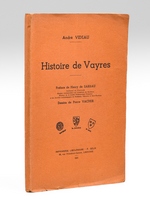 Histoire de Vayres [ Edition originale ] [Suivi de : ] Histoire de Vayres [ Edition originale ]