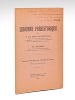 Libourne préhistorique [ Edition originale - Livre dédicacé par les auteurs ]