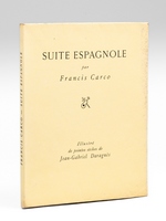 Suite Espagnole [ Edition originale ] Illustré de pointes-sèches de J.-G. Daragnès.