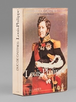 Louis-Philippe [ Livre signé par l'auteur - Envoi à Maurice Druon ]