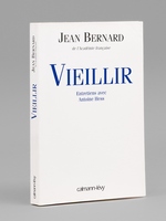 Vieillir , entretiens avec Antoine Hess [ Livre signé par l'auteur - Envoi à Maurice Druon ]
