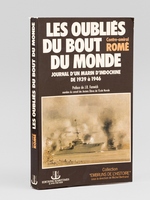 Les Oubliés du bout du monde. Journal d'un marin d'Indochine de 1939 à 1946 [ Livre dédicacé par l'auteur ]