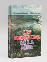Les Brigades de la Mer [ Livre dédicacé par les auteurs ]