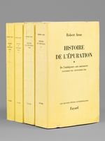 Histoire de l'épuration (3 Tomes en 4 volumes - Complet) [Exemplaire dédicacé par l'auteur à Maurice Druon ] : Tome 1 : De l'indulgence aux massacres, Novembre 1942 - Septembre 1944 ; Tome 2 : Des prisons clandestines aux tribu