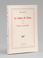 Le crime de Torcy. Roman. suivi de Fausses nouvelles [ Livre dédicacé par l'auteur à Maurice Druon ]