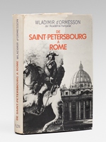 De Saint-Pétersbourg à Rome [ Livre dédicacé par l'auteur à Maurice Druon ]
