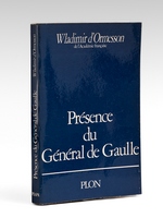 Présence du Général de Gaulle [ Livre dédicacé par l'auteur à Maurice Druon ]