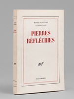 Pierres réfléchies [ Livre dédicacé par l'auteur à Maurice Druon ]
