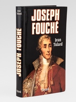 Joseph Fouché [ Livre dédicacé par l'auteur à Maurice Druon ]