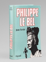 Philippe le Bel [ Livre dédicacé par l'auteur à Maurice Druon ]