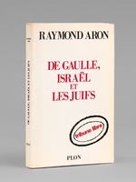 De Gaulle, Israël et les Juifs [ Livre dédicacé par l'auteur à Maurice Druon ]
