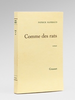 Comme des Rats. Roman [ Livre dédicacé par l'auteur à Maurice Druon ]