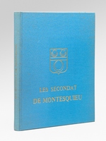 Les Secondat de Montesquieu. Iconographie seigneuriale [ Livre dédicacé par l'auteur à Maurice Druon ]