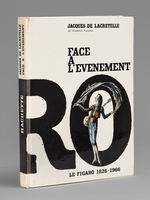 Face à l'événement. Le Figaro 1926-1966 [ Livre dédicacé par l'auteur à Maurice Druon ]