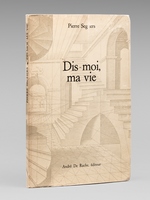 Dis-moi, ma vie [ Livre dédicacé par l'auteur à Maurice Druon ]