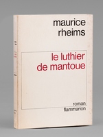 Le Luthier de Mantoue [ Livre dédicacé par l'auteur à Maurice Druon ]
