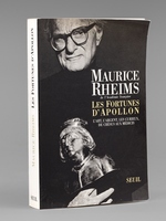 Les Fortunes d'Apollon. L'Art, l'argent, les curieux, de Crésus aux Médicis [ Livre dédicacé par l'auteur à Maurice Druon ]