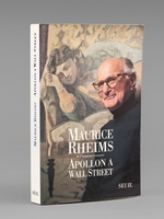 Apollon à Wall Street [ Livre dédicacé par l'auteur à Maurice Druon ]