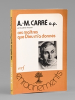 Ces ma&icirc;tres que Dieu m'a donn&eacute;s [ Livre sign&eacute; par l'auteur - Envoi &agrave; Maurice Druon ]
